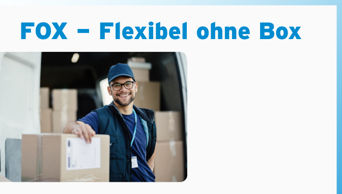 FOX - Flexibel ohne Box